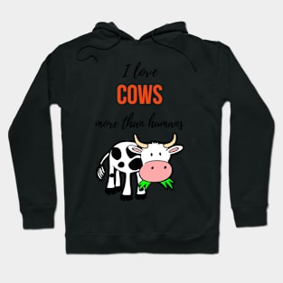 I Love Cows More Than Humans Hoodie